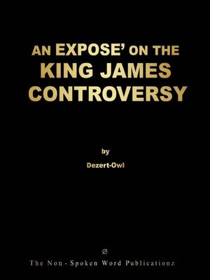 cover image of AN EXPOSE' ON THE KING JAMES CONTROVERSY